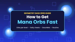 How to get mana orbs in Geometry Dash fast, 2026 guide cover with glowing orbs